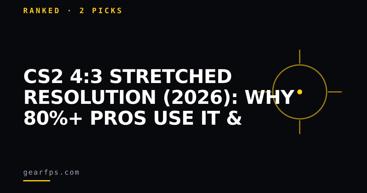 CS2 4:3 Stretched Resolution (2026): Why 80%+ Pros Use It & Complete Setup